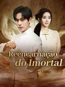 Reencarnação do Imortal(Minha Cura Começa com Ela)