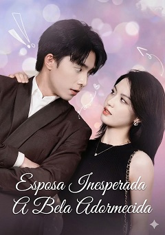 Esposa Inesperada A Bela Adormecida (Esposa Secreta do Bilionário/Casei Vom Uma Bela Adormecida)